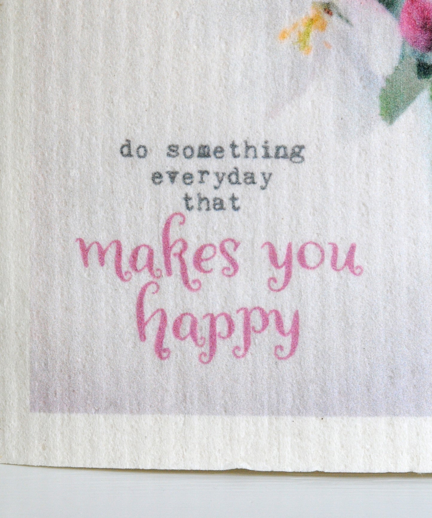 'Do something that makes you happy' Dishcloth